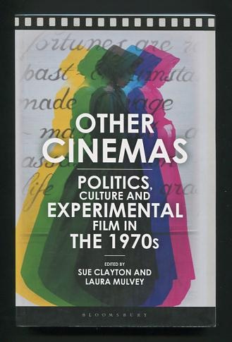 Other Cinemas: Politics, Culture and Experimental Film in the 1970s
