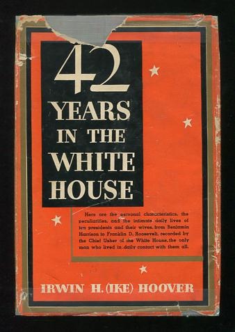 Forty-Two Years in the White House
