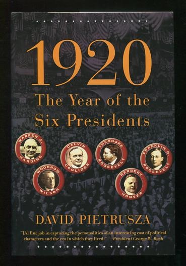 1920: The Year of the Six Presidents