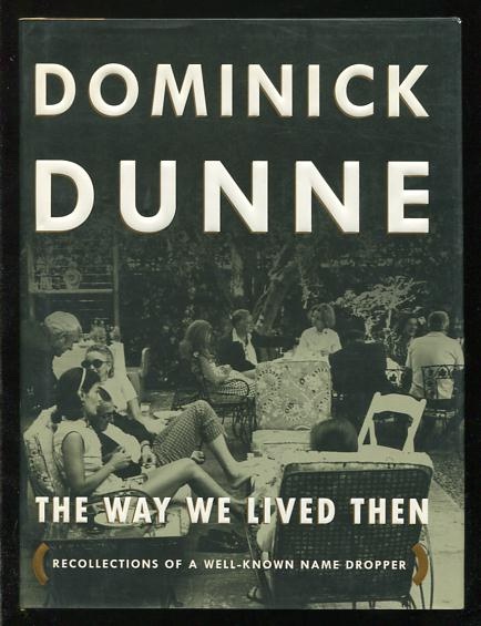 The Way We Lived Then: Recollections of a Well-Known Name Dropper