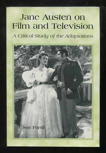 Jane Austen on Film and Television: A Critical Study of the Adaptations