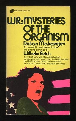 WR: Mysteries of the Organism; a cinematic testament to the life and teachings of Wilhelm Reich