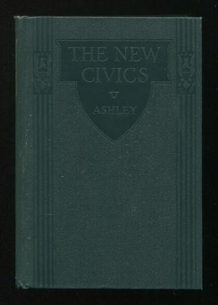 The New Civics: A Textbook for Secondary Schools [*SIGNED*]