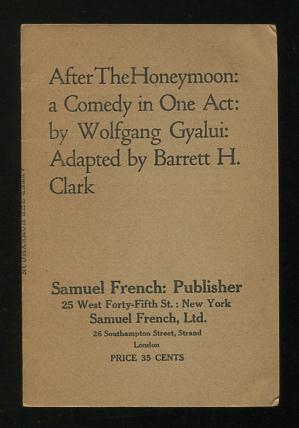 After the Honeymoon; a comedy in one act