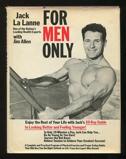 For Men Only; With a 30-Day Guide to Looking Better and Feeling Younger [*SIGNED*]