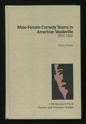 Male-Female Comedy Teams in American Vaudeville 1865-1932