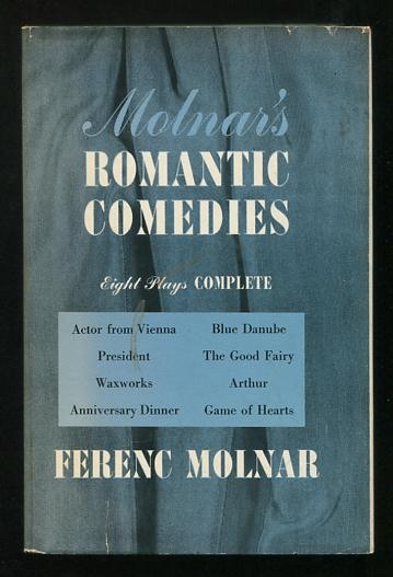 Romantic Comedies: Eight Plays by Ferenc Molnar