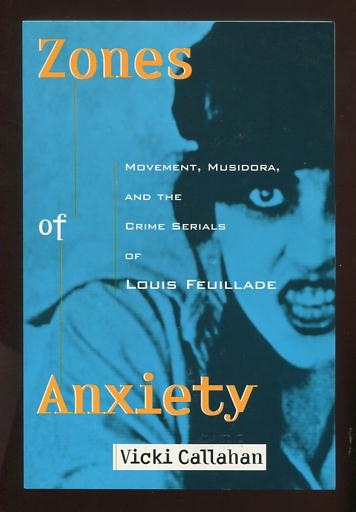 Zones of Anxiety: Movement, Musidora, and the Crime Serials of Louis Feuillade