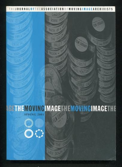 The Moving Image: The Journal of the Association of Moving Image Archivists (Spring 2001) [first issue]