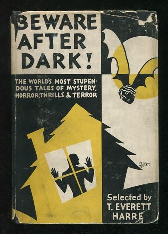 Beware After Dark!: The World's Most Stupendous Tales of Mystery, Horror, Thrills and Terror