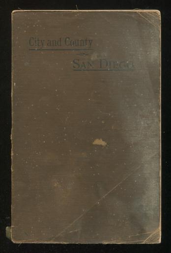 The City and County of San Diego, Illustrated; and containing biographical sketches of prominent men and pioneers
