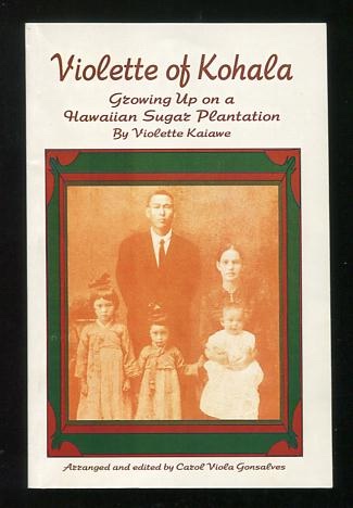 Violette of Kohala: Growing Up on a Hawaiian Sugar Planation