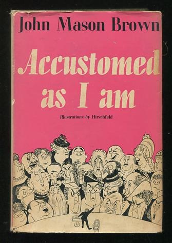 Accustomed as I am