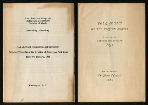 Catalog of Phonograph Records [No. 1] -and- Folk Music of the United States: Catalog of Phonograph Records, No. 2