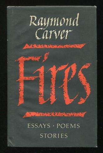 Fires: Essays, Poems, Stories