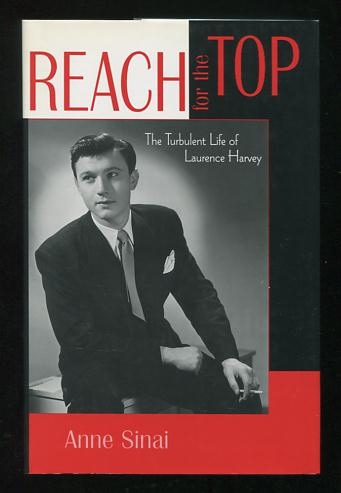 Reach for the Top: The Turbulent Life of Laurence Harvey