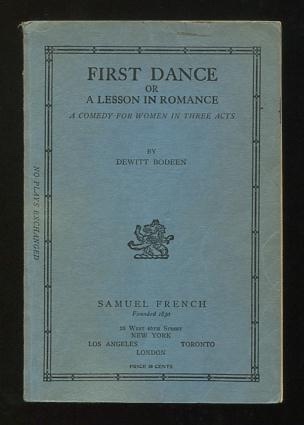 First Dance; or, A Lesson in Romance: a comedy for women in three acts