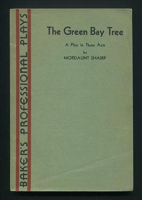 The Green Bay Tree; a play in three acts