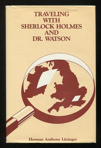 Traveling with Sherlock Holmes and Dr. Watson: Ten New Holmes's Stories Written in the Style of Sir Arthur Conan Doyle