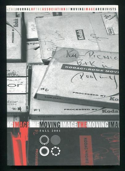 The Moving Image: The Journal of the Association of Moving Image Archivists (Fall 2001)