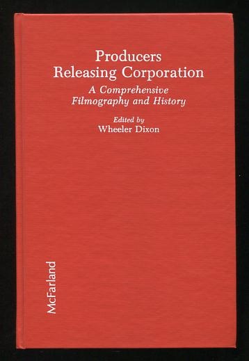 Producers Releasing Corporation: A Comprehensive Filmography and History