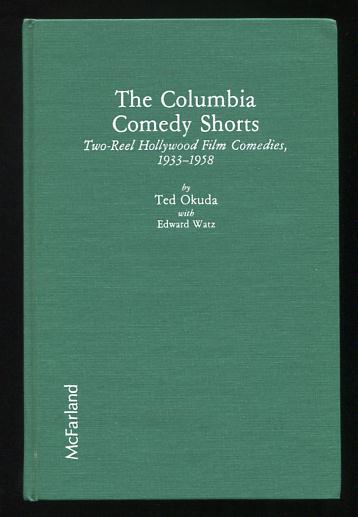 The Columbia Comedy Shorts: Two-Reel Hollywood Film Comedies, 1933-1958