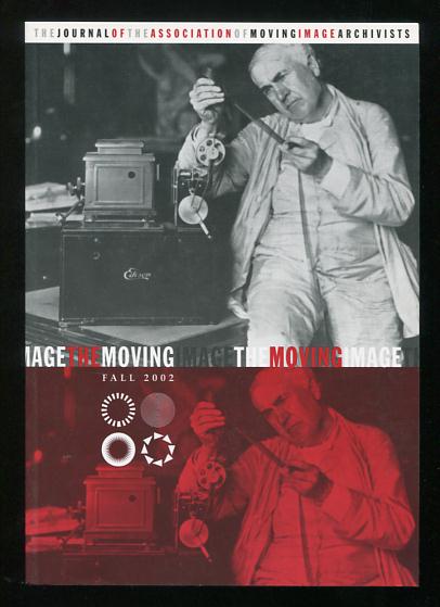 The Moving Image: The Journal of the Association of Moving Image Archivists (Fall 2002)