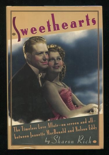 Sweethearts: The Timeless Love Affair -- On-Screen and Off -- Between Jeanette MacDonald and Nelson Eddy