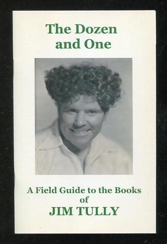 The Dozen and One: A Field Guide to the Books of Jim Tully