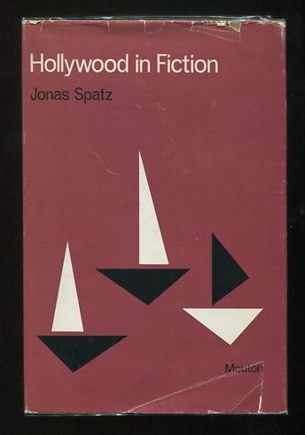 Hollywood in Fiction: Some Versions of the American Myth