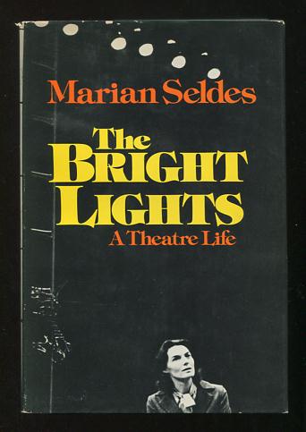 The Bright Lights: A Theatre Life