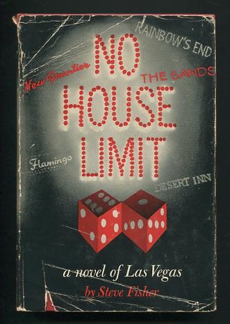 No House Limit; a novel of Las Vegas [*SIGNED*]