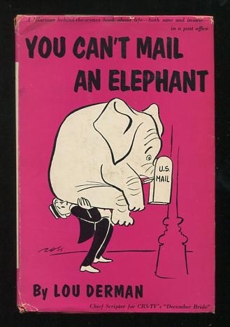 You Can't Mail an Elephant: The Diary of a Postal Clerk [*SIGNED*]